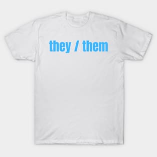 They / Them Pronouns T-Shirt